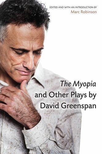 The Myopia and Other Plays by David Greenspan (Hardback)