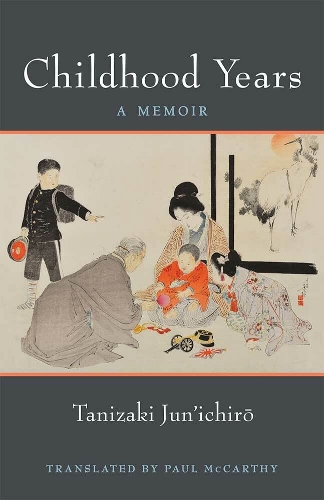 Childhood Years: A Memoir - Michigan Monograph Series in Japanese Studies (Hardback)