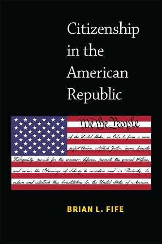 Citizenship in the American Republic (Hardback)