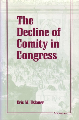 The Decline of Comity in Congress (Paperback)