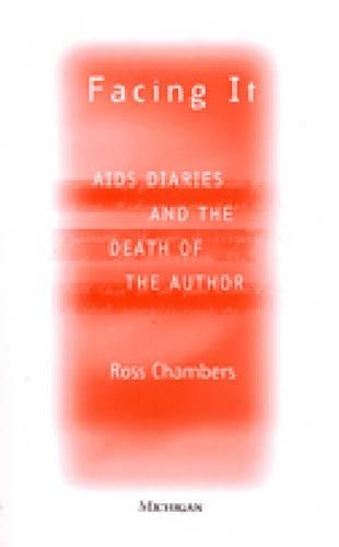 Facing it: AIDS Diaries and the Death of the Author (Paperback)