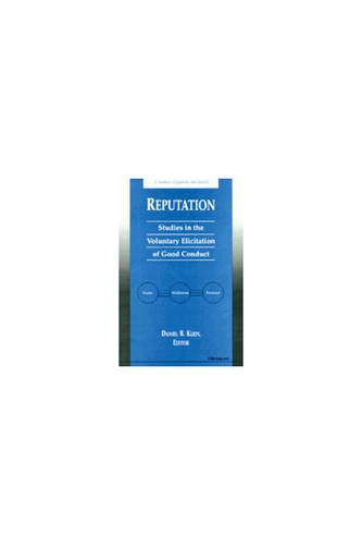Reputation: Studies in the Voluntary Elicitation of Good Conduct - Economics, Cognition & Society (Hardback)