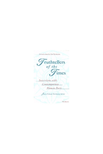 Truthtellers of the Times: Interviews with Contemporary Women Poets (Hardback)