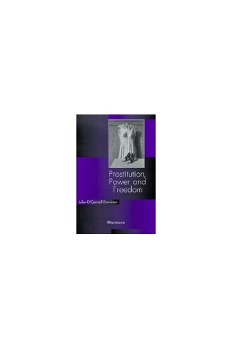 Prostitution, Power and Freedom (Hardback)