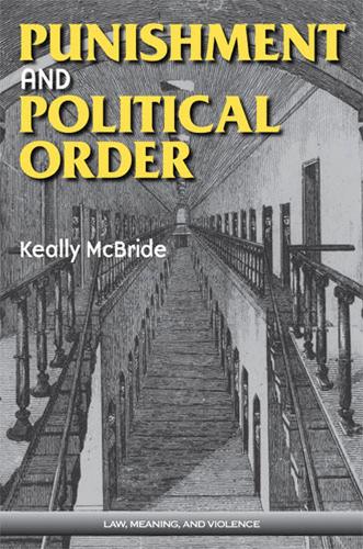 Punishment and Political Order - Law, Meaning & Violence (Hardback)