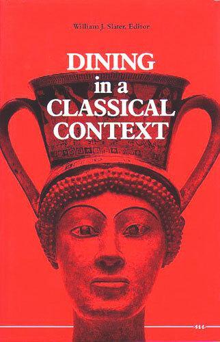 DINING IN A CLASSICAL CONTEXT (Hardback)
