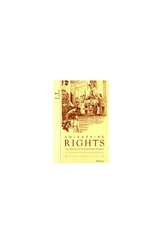 Unleashing Rights: Law, Meaning and the Animal Rights Movement - Law, Meaning & Violence (Hardback)