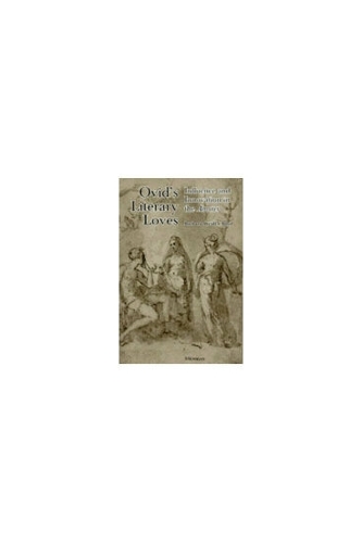 Ovid's Literary Loves: Influence and Innovation in the "Amores" (Hardback)