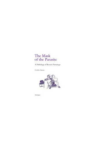 Mask of the Parasite: A Pathology of Roman Patronage (Hardback)