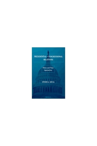 Presidential-Congressional Relations: Policy and Time Approaches (Hardback)