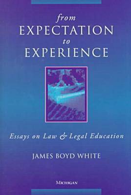 From Expectation to Experience: Essays on Law and Legal Education (Hardback)