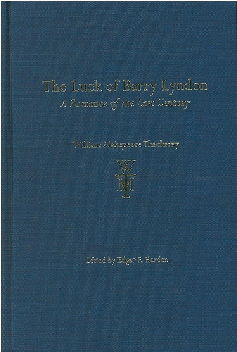 The Luck of Barry Lyndon: A Romance of the Last Century by Fitz-Boodle - The Thackeray Edition (Hardback)