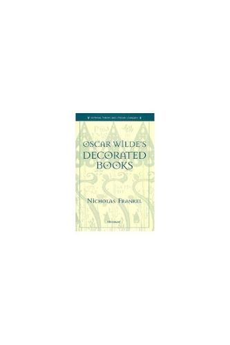 Oscar Wilde's Decorated Books - Editorial Theory & Literary Criticism (Hardback)