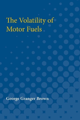 The Volatility of Motor Fuels (Paperback)