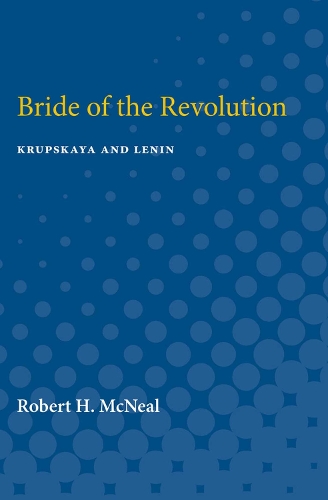 Bride of the Revolution: Krupskaya and Lenin (Paperback)