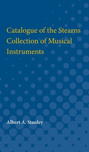 Catalogue of the Stearns Collection of Musical Instruments (Paperback)