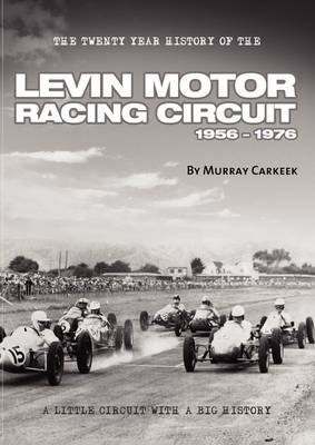 Levin Motor Racing Circuit 1956-1976 (Paperback)