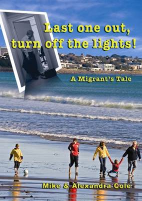 Last One Out, Turn Off the Lights!: A Migrant's Tale (Paperback)