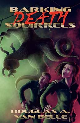 Barking Death Squirrels (Paperback)