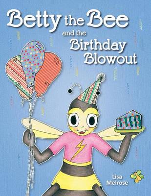 Betty the Bee and the Birthday Blowout - Fun Worxx (Paperback)