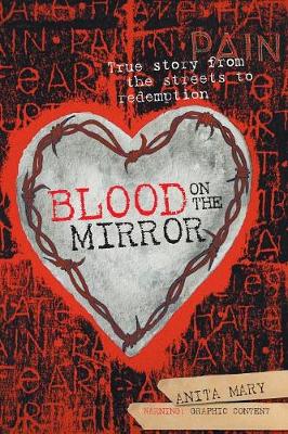Blood on the Mirror: True Story from the Streets to Redemption (Paperback)