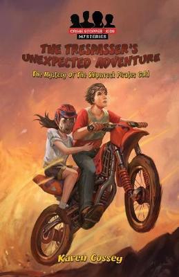 The Trespasser's Unexpected Adventure: The Mystery of the Shipwreck Pirates Gold - Crime Stopper Kids Mysteries 1 (Paperback)