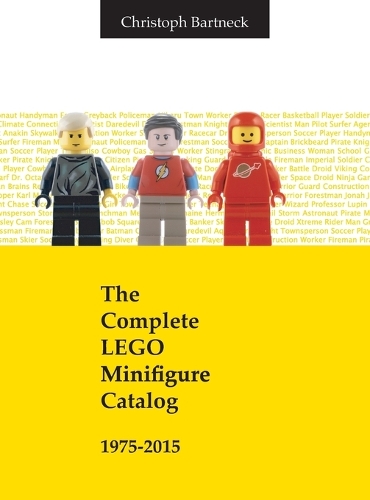 The Complete Lego Minifigure Catalog 1975-2015 (Hardback)