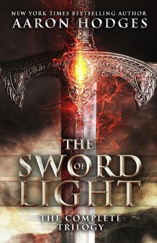 The Sword of Light by Aaron Hodges | Waterstones