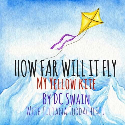 How Far Will It Fly?: My Yellow Kite - How High Will It FL\Y 3 (Paperback)