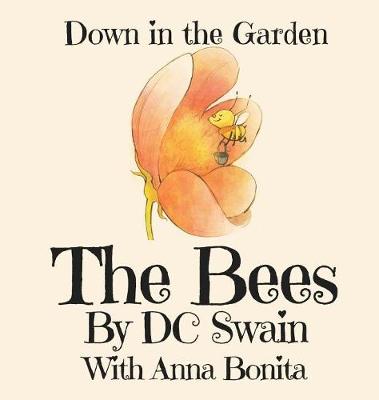The Bees: Down in the Garden - Down in the Garden 1 (Hardback)