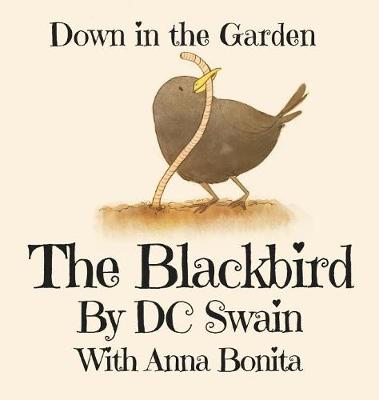 The Blackbird: Down in the Garden - Down in the Garden 3 (Hardback)