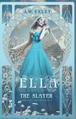 Ella, the Slayer - Serenity House 1 (Paperback)