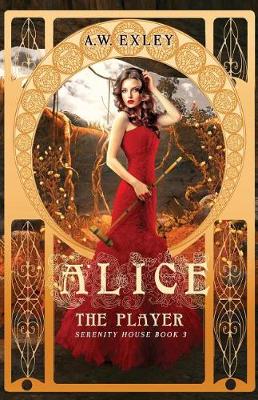 Alice, the Player - Serenity House 3 (Paperback)