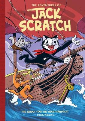 The Adventures of Jack Scratch: The Quest for the Hiss-Paniola - Adventures of Jack Scratch 1 (Paperback)