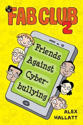 FAB Club 2: Friends Against Cyberbullying - Fab Club 2 (Paperback)