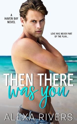 Then There Was You - Haven Bay 1 (Paperback)