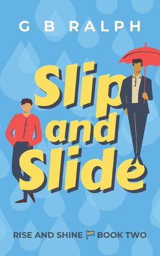 Slip and Slide: A Gay Comedy Romance (Paperback)