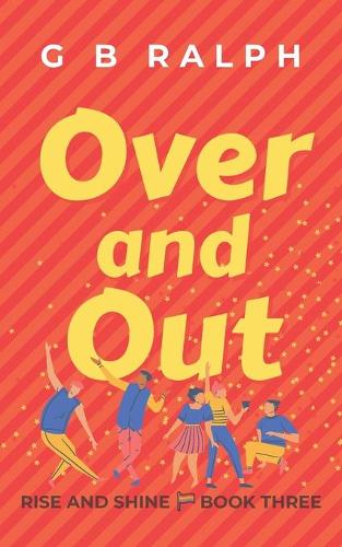 Over and Out: A Gay Comedy Romance (Paperback)