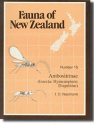 Fauna of New Zealand Number 15: Ambostrinae (Insecta: Hymenoptera: Diapriidae) - Fauna of New Zealand (Paperback)