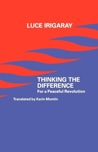 Thinking the Difference: For a Peaceful Revolution (Paperback)