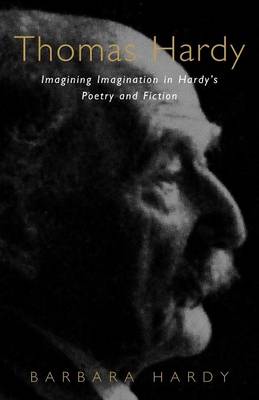 Cover Thomas Hardy: Imagining Imagination in Hardy's Poetry and Fiction