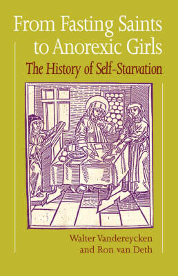 Cover From Fasting Saints to Anorexic Girls: History of Self-starvation