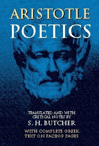 Aristotle's Theory of Poetry and Fine Art: With a Critical Text and Translation of the "Poetics" (Paperback)