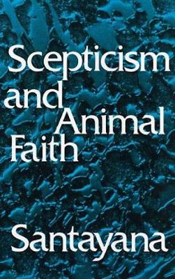 Scepticism and Animal Faith (Paperback)