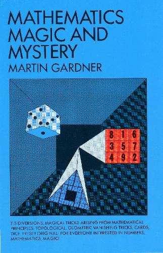 Mathematics, Magic and Mystery - Dover Recreational Math (Paperback)