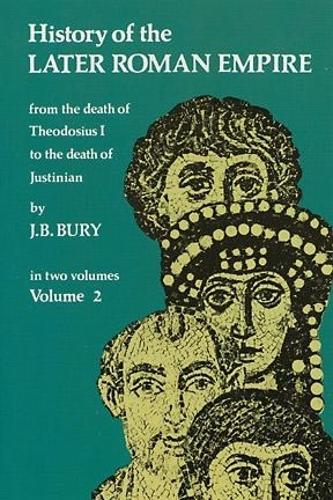 History of the Later Roman Empire: v. 2 (Paperback)