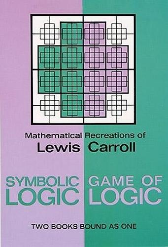 Symbolic Logic and the Game of Logic - Dover Recreational Math (Paperback)