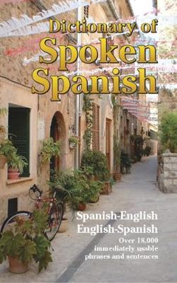 Dictionary of Spoken Spanish - Dover Language Guides Spanish (Paperback)