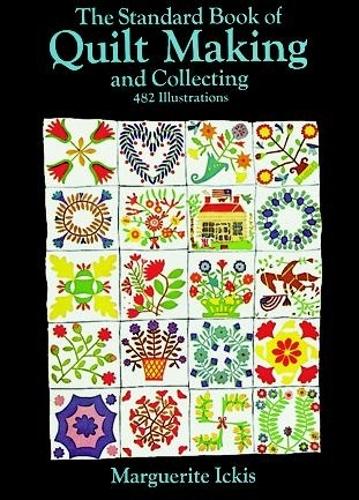 The Standard Book of Quilt Making and Collecting - Dover Quilting (Paperback)