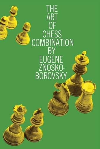 The Art of Chess Combination - Dover Chess (Paperback)